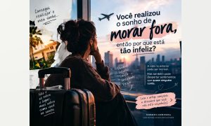 Morar fora e não estar feliz por Mariane Massaferro, psicologa